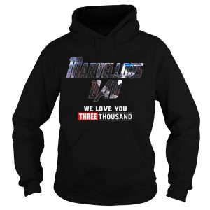 Marvellous Dad We Love You 3000 hoodie