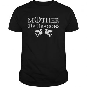 Mother of Dragons Game of Thrones unisex