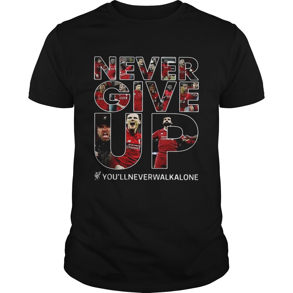 Never give up you’llneverwalkalone shirts