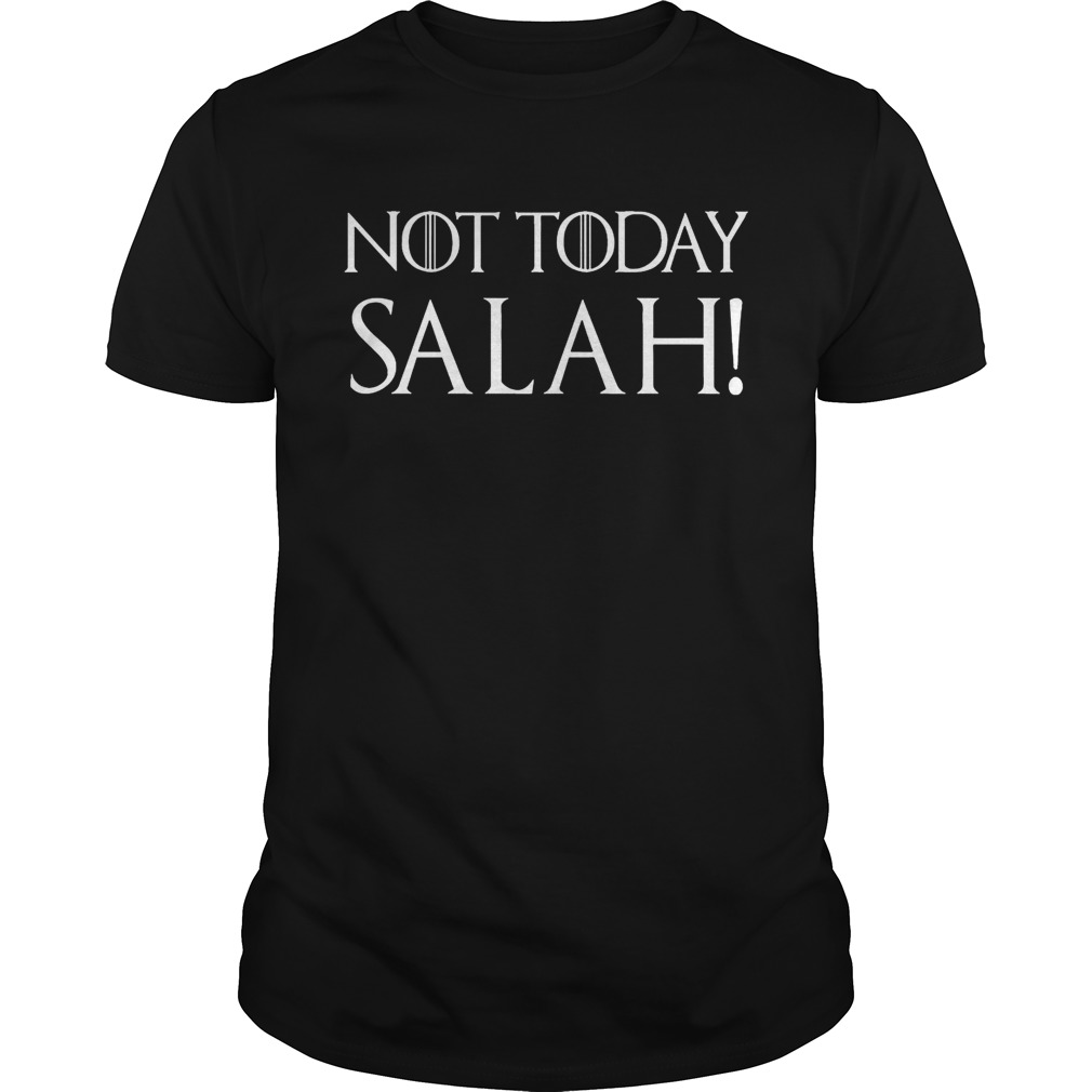 Not Today Salah T-shirts