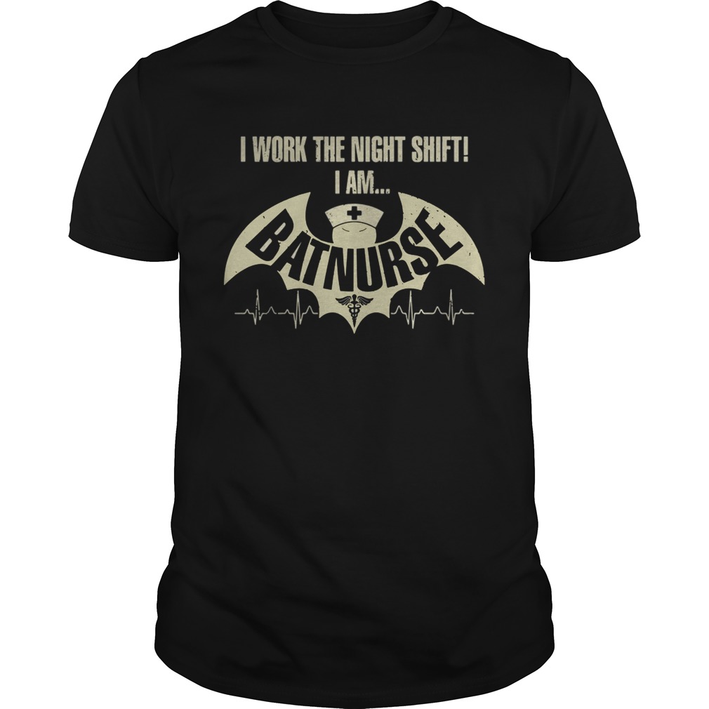 Official I work the night shift I am batnurse shirts