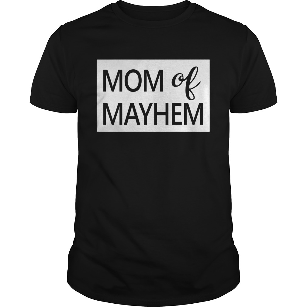 Official Mom of mayhem shirts