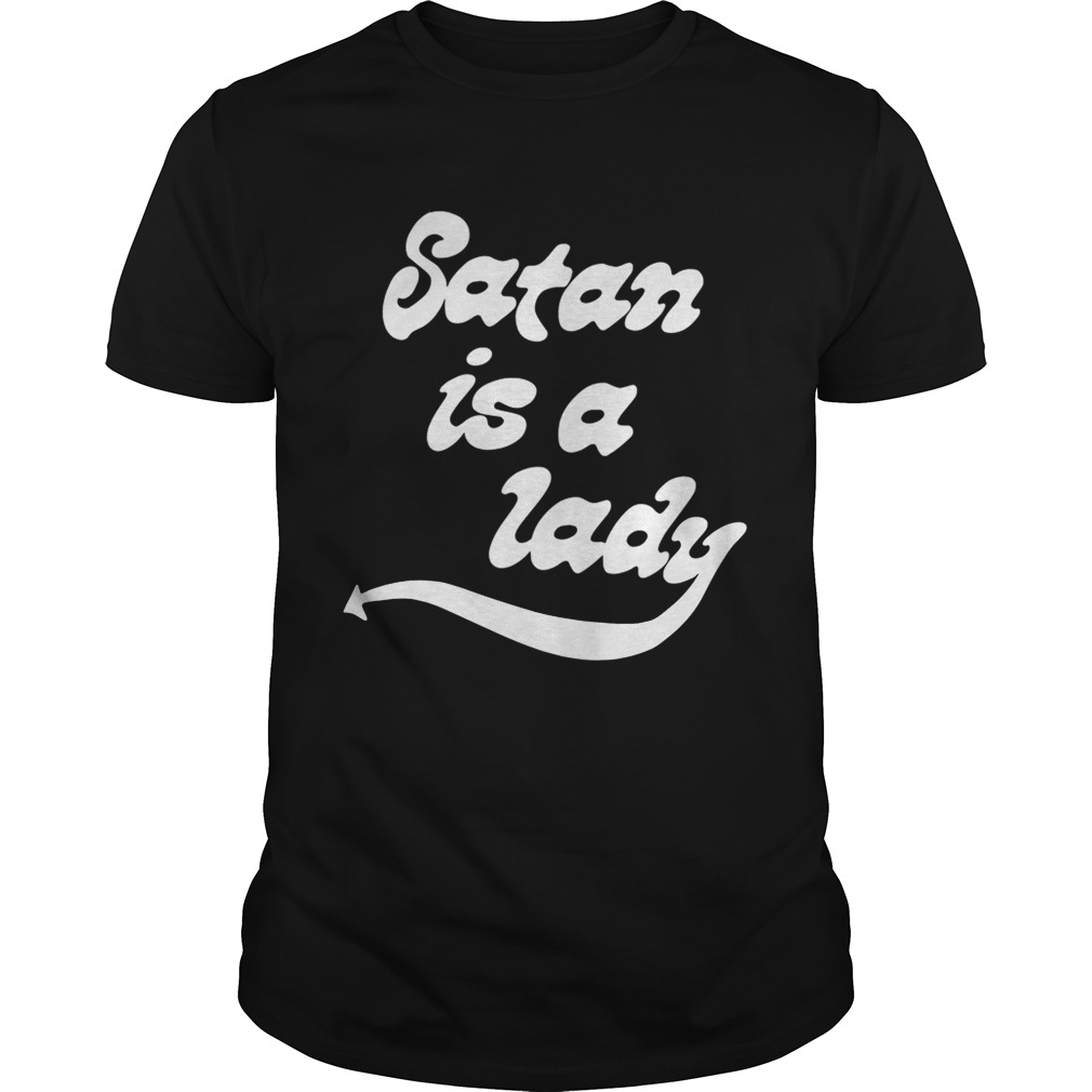 Official Satan is a lady shirts