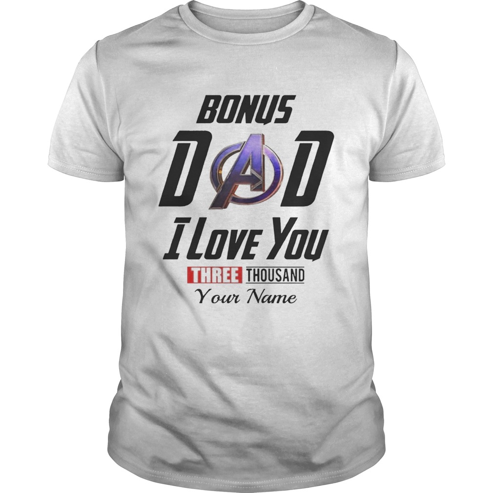 Personalize Gift For Avengers Bonus Dad I Love You 3000 T-shirts