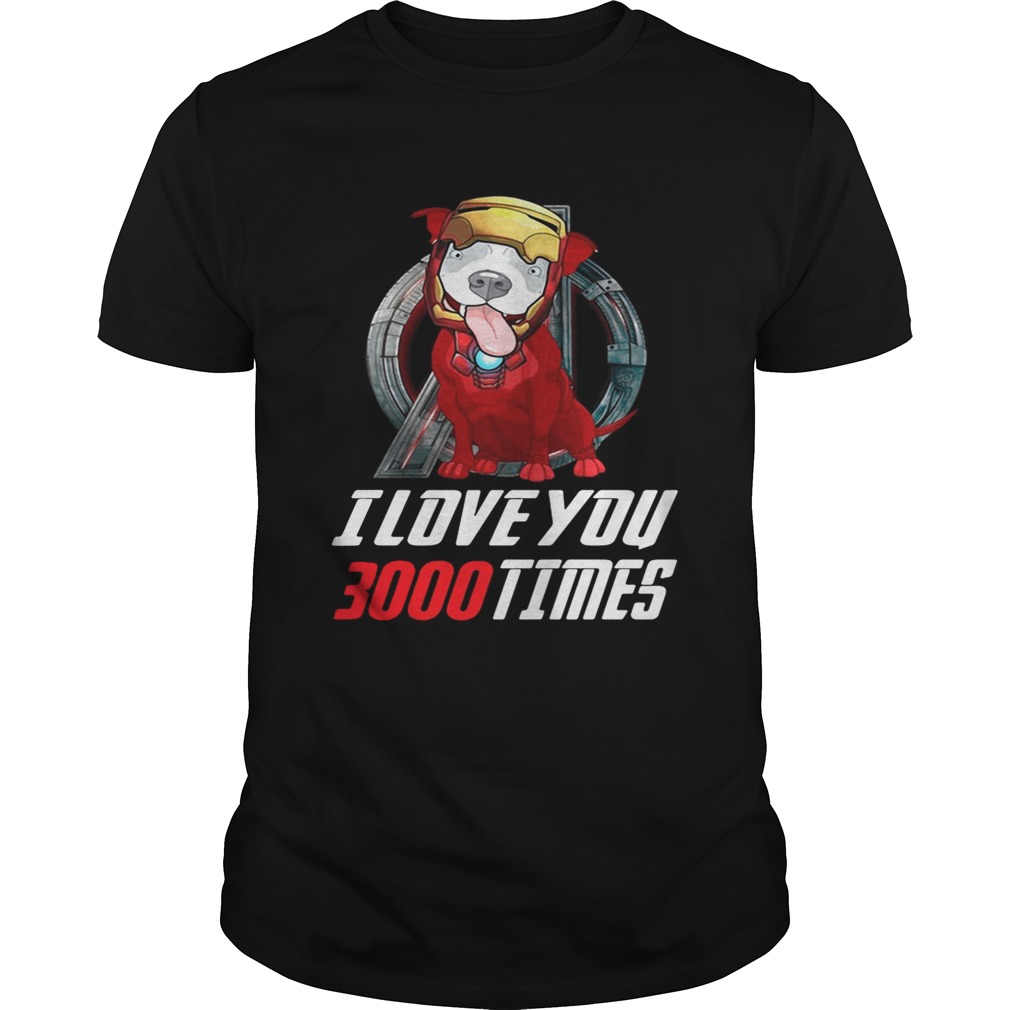 Pitbull I love you 3000 times Marvel Avengers Endgame shirts