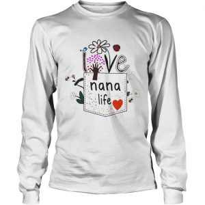 Pocket Womens Love Nana Life Bird Flower Art longsleeve tee