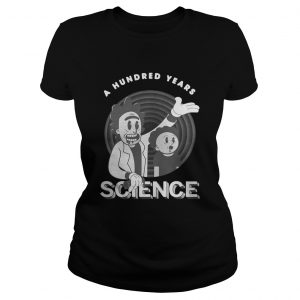 Rick and Morty a hundred years science ladies tee