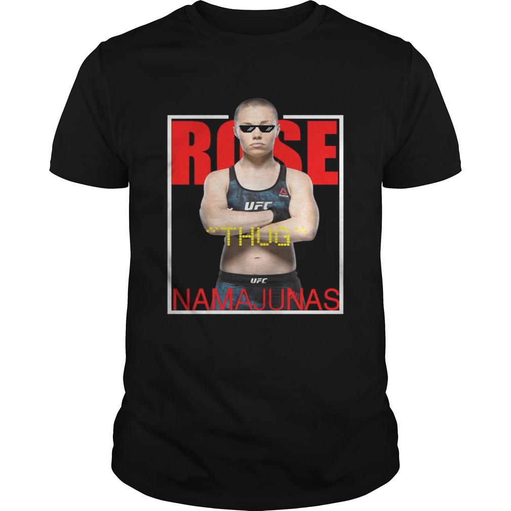 Rose Namajunas Thug Rose NamaJunas shirts