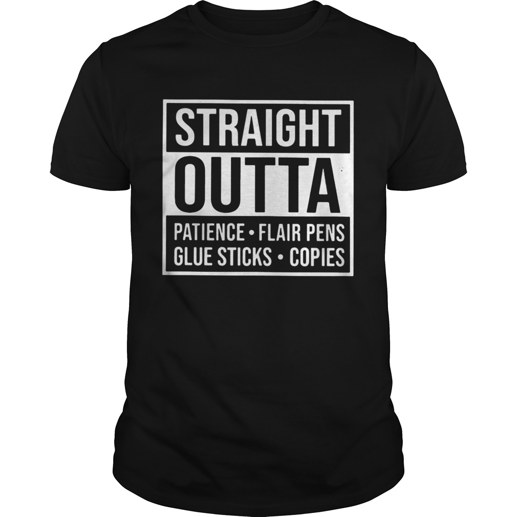 Straight outta patience flair pens blue sticks copies shirts