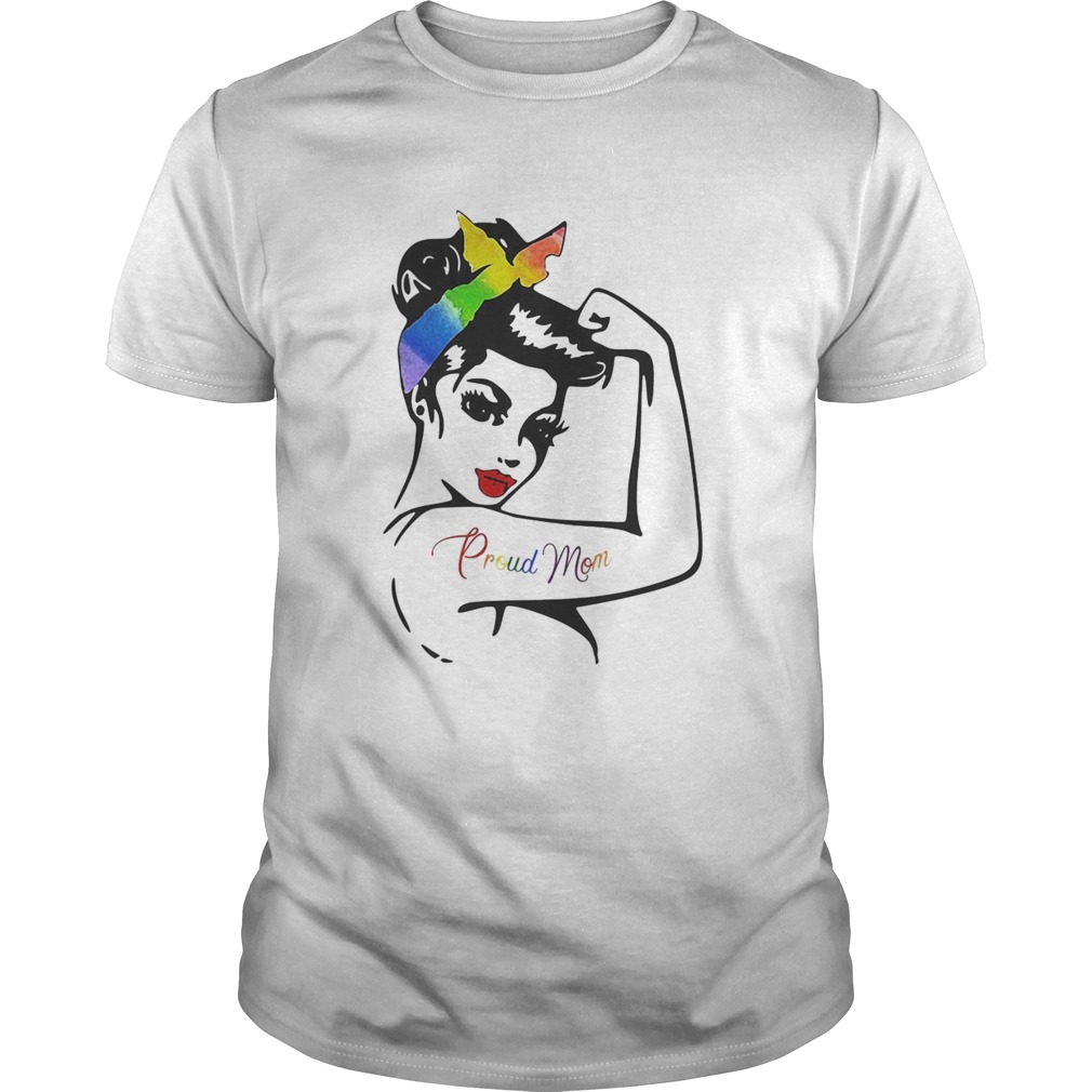 Strong girl proud mom LGBT shirts