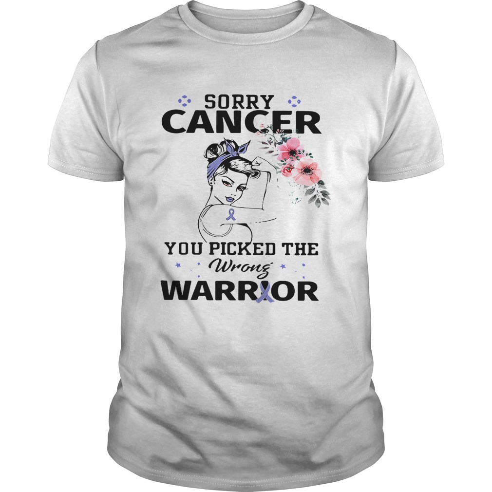 Strong girl sorry cancer you picked the wrong warrior shirts