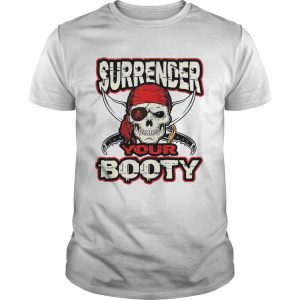 Surrender Your Booty Pirate unisex