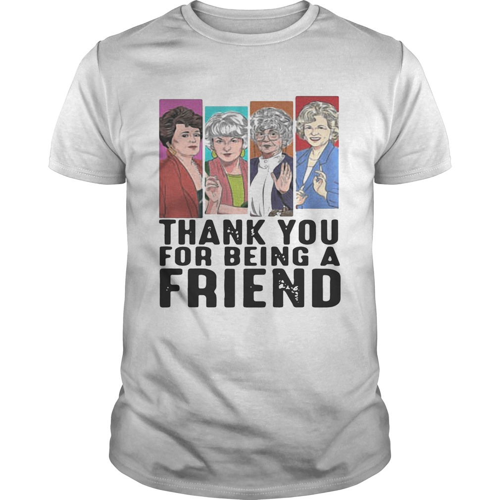 Thank you for being a friend golden girls shirts