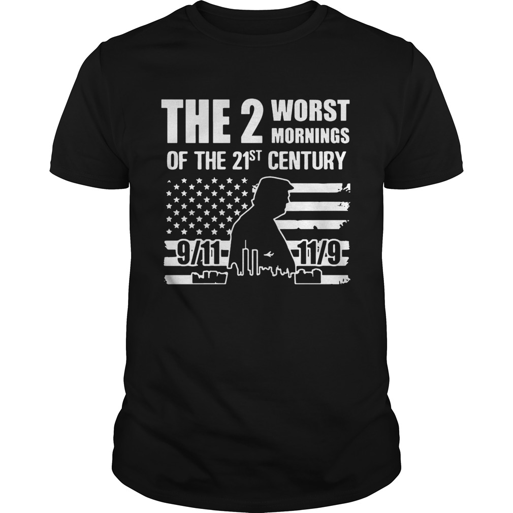 The 2 Worst Mornings Of The 21st Century T-shirts