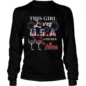 This girl loves USA and her wine American Flag longsleeve tee