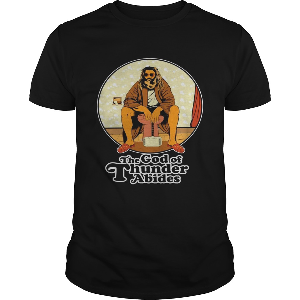 Thor the god of thunder abides shirts