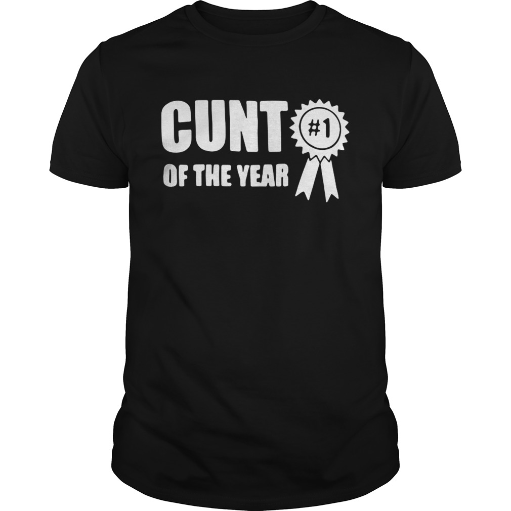 Top 1 Cunt of the year shirts