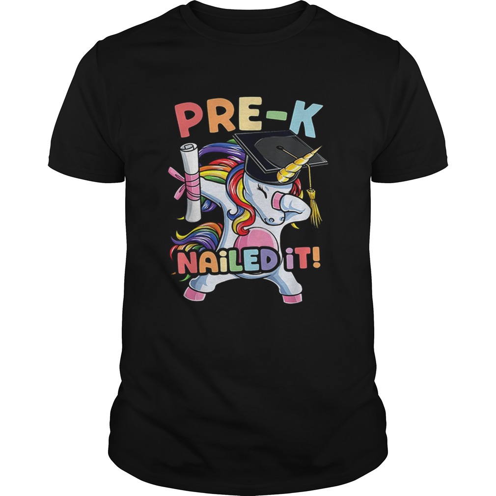 Top Dabbing Unicorn Pre-K Graduate Nailed It Graduation Shirts