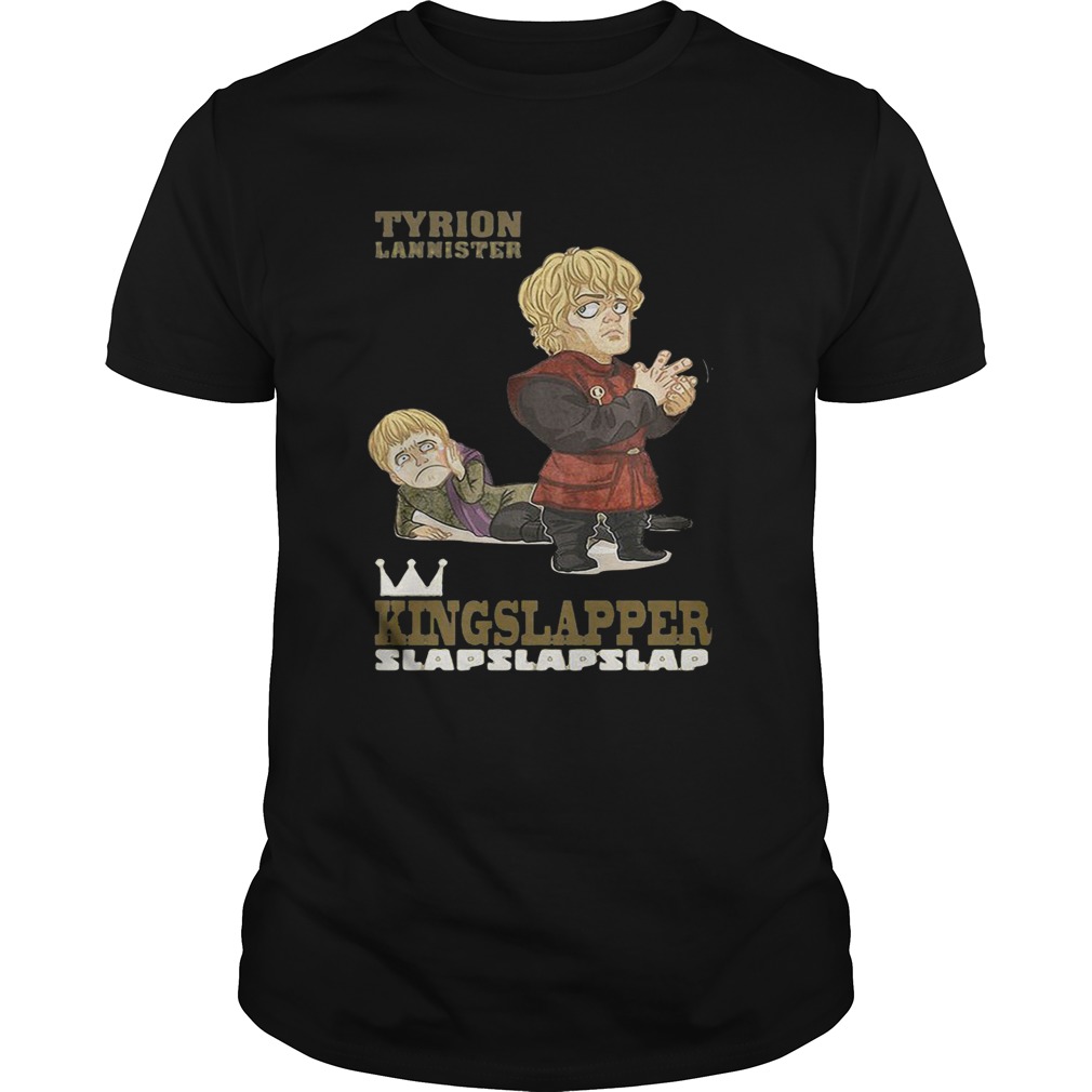 Tyrion Lannister slapping Joffrey Baratheon Kingslapper slap slap slap Game of Thrones shirts