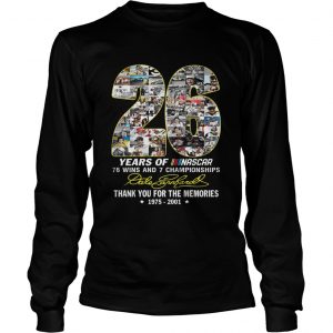 26 years of Nascar 76 wins and 7 championships Dale Earnhardt longsleeve tee