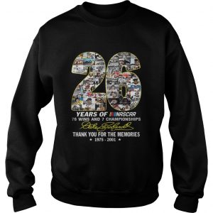 26 years of Nascar 76 wins and 7 championships Dale Earnhardtsweatshit