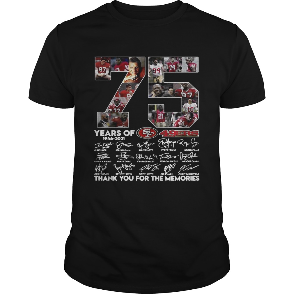 75 years of San Francisco 49ers thank you for the memories shirt