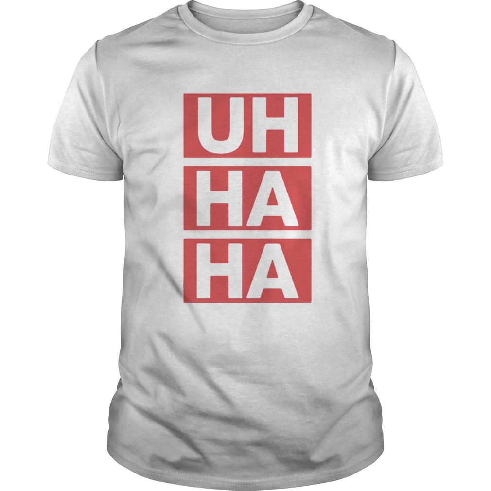 Anthony Adams UH HA HA shirt