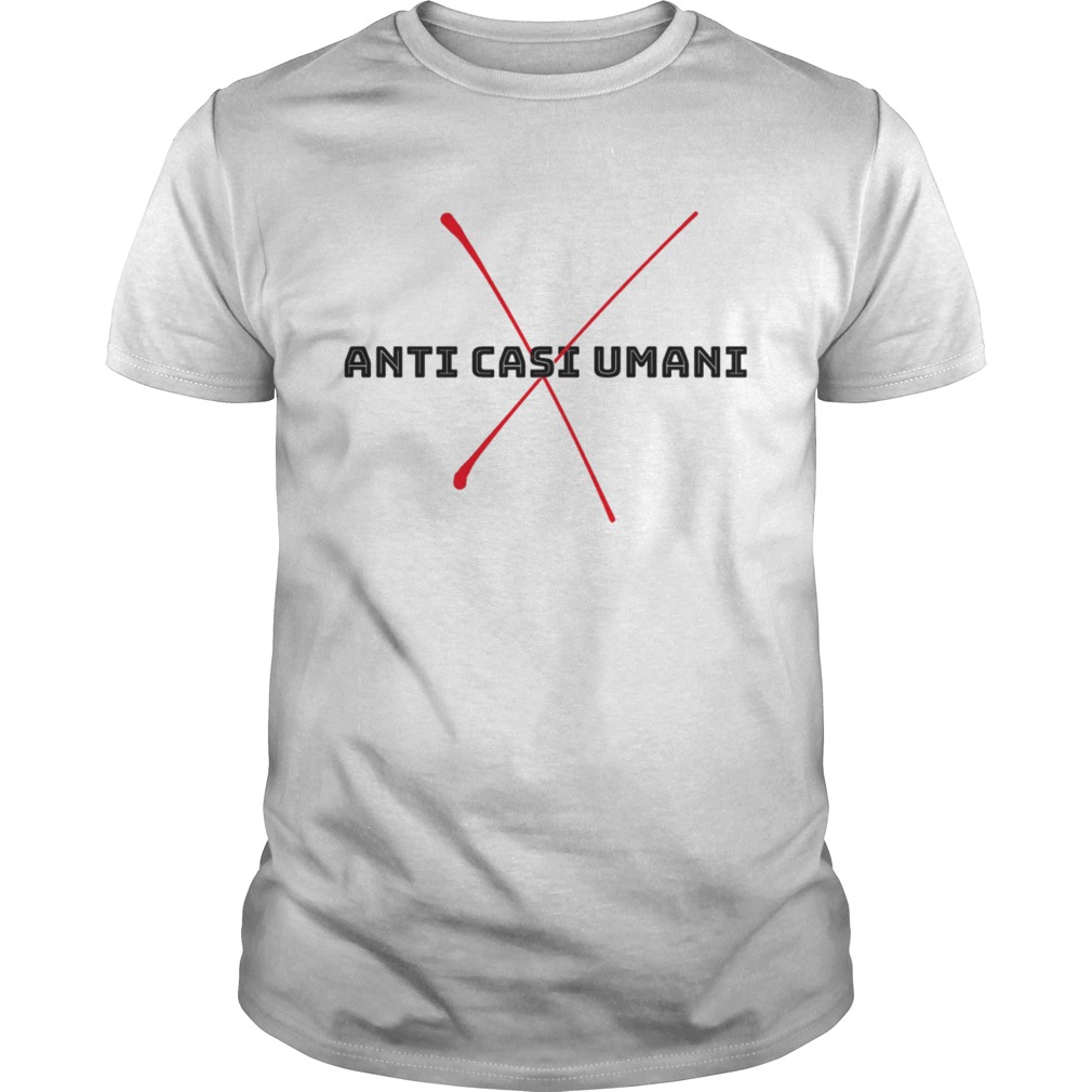 Anti casi umani shirt