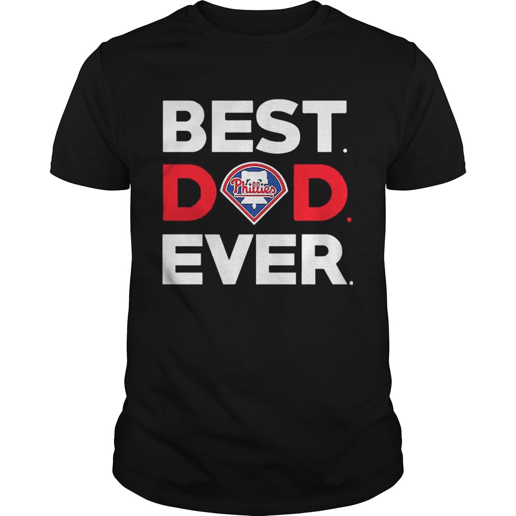 Best Philadelphia Phillies dad ever shirts