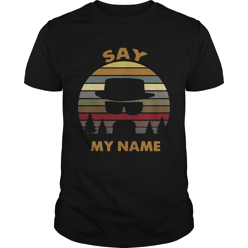 Breaking Bad say my name sunset shirts