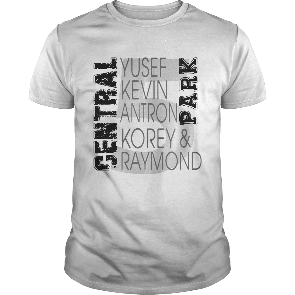 Central Park 5 Yusef Kevin Antron Korey and Raymond shirt