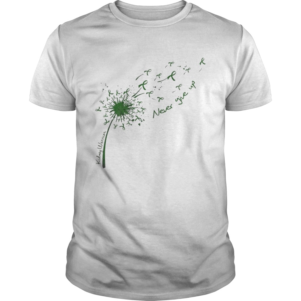 Dandelion Kidney Warrior never give up shirt