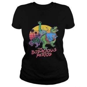 Dinosaurs the Bodacious Period ladies tee