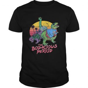 Dinosaurs the Bodacious Period unisex