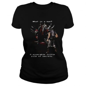 Dracula whatis a man a miserable little pile of secrets ladies tee