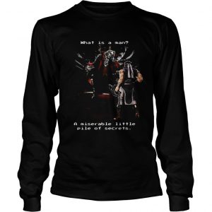 Dracula whatis a man a miserable little pile of secrets longsleeve tee