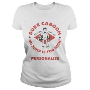 Duke Caboom no jump is too high personalise ladies tee