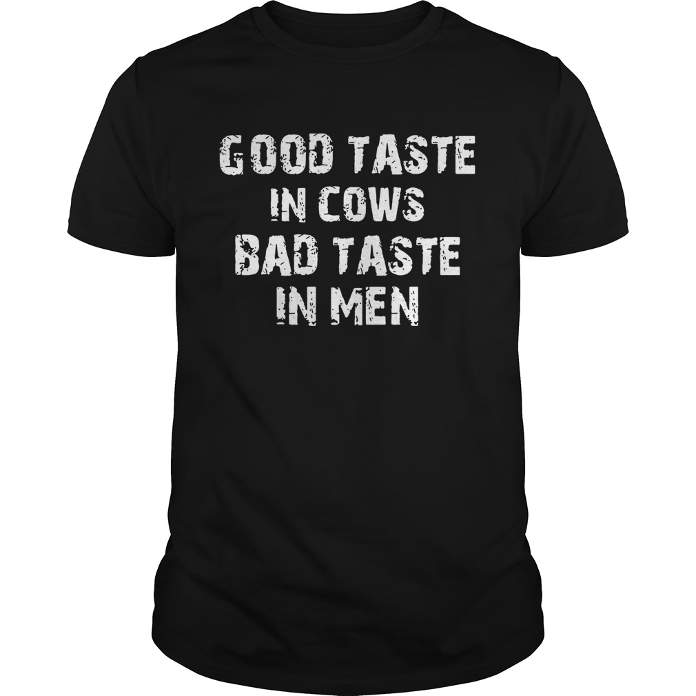 Farmer good taste in cows bad taste in men shirt