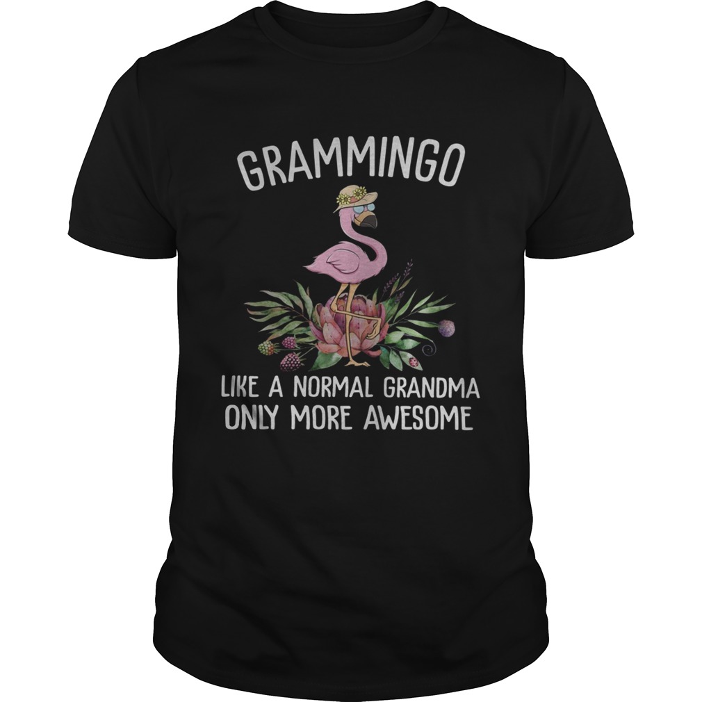 Grammingo like a normal grandma only more awesome shirt