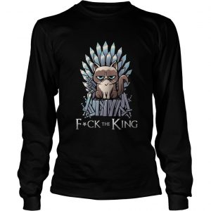 Grumpy Cat Fuck The King Game Of Thrones logsleeve tee