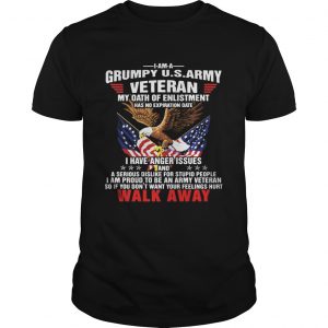 Grumpy us army veteran my oath of enlistment walk away unisex