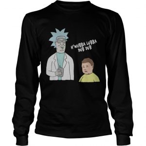 Hank Hill Bobby Hill Rick and Morty Wubba Lubba Dub Dub longsleeve tee