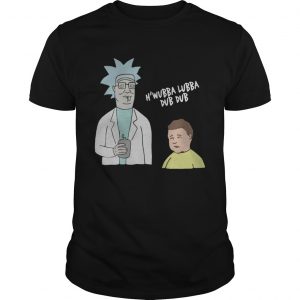 Hank Hill Bobby Hill Rick and Morty Wubba Lubba Dub Dub unisex