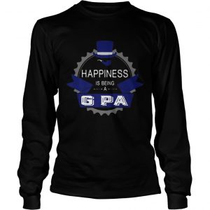 Happiness Is Being A G Pa Fathers Day Grandpa longsleeve tee