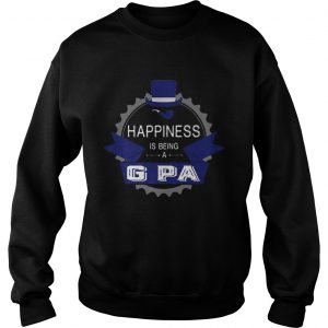 Happiness Is Being A G Pa Fathers Day Grandpa sweatshirt