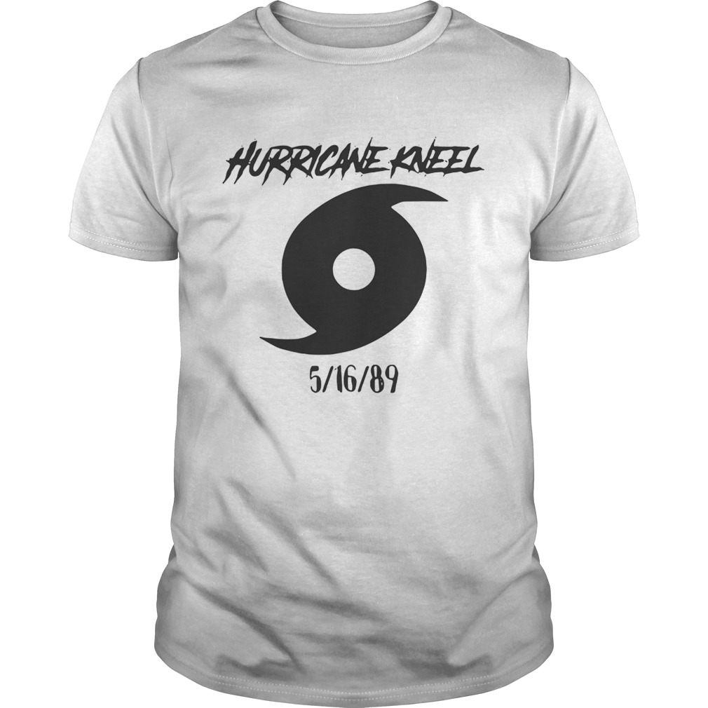 Hurricane kneel 5 16 89 shirt