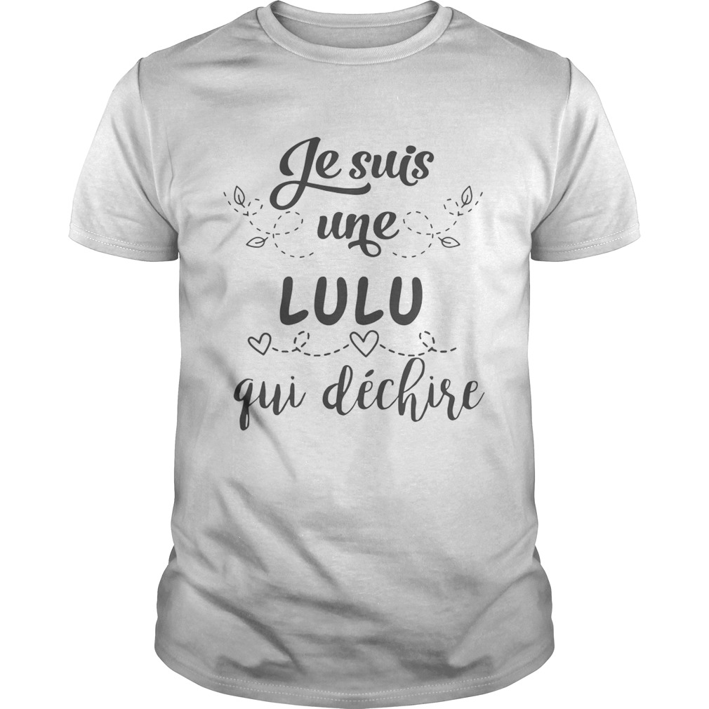 Je Suis une lulu qui dchire shirt