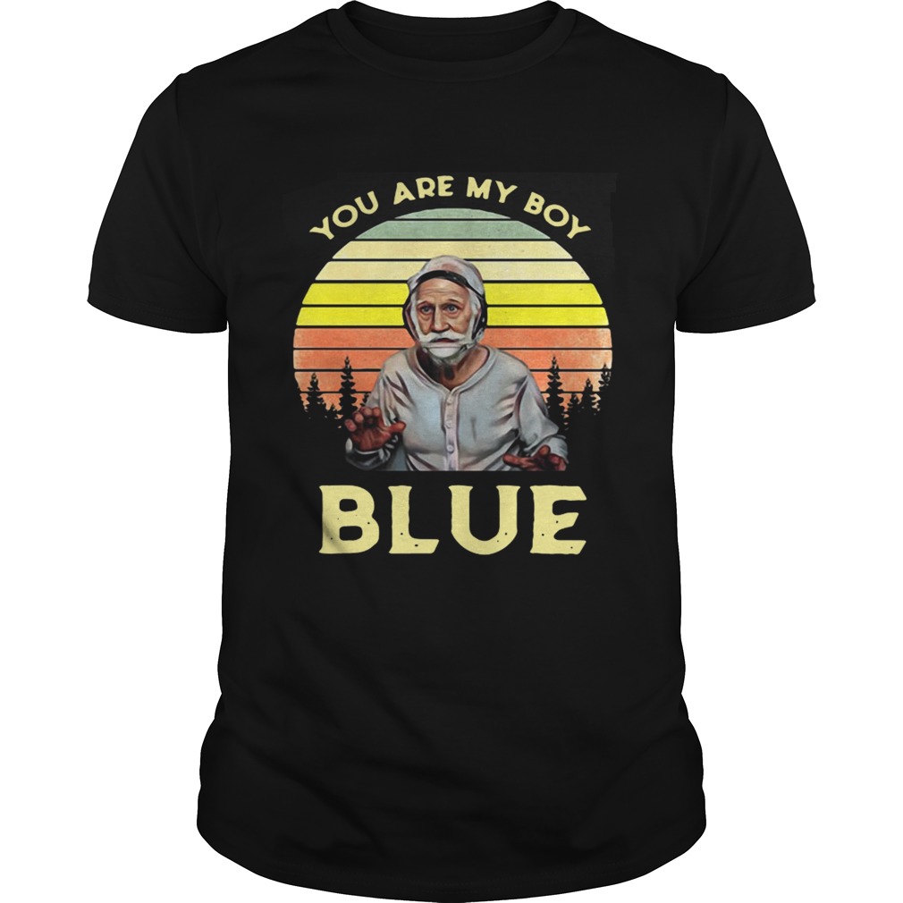 Joseph Blue Pulaski you are my boy Blue Old School retro shirt