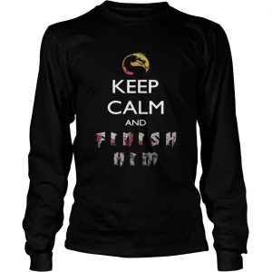 Keep calm and finish him Mortal Kombat longsleeve tee