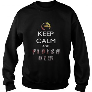 Keep calm and finish him Mortal Kombat sweatshirt